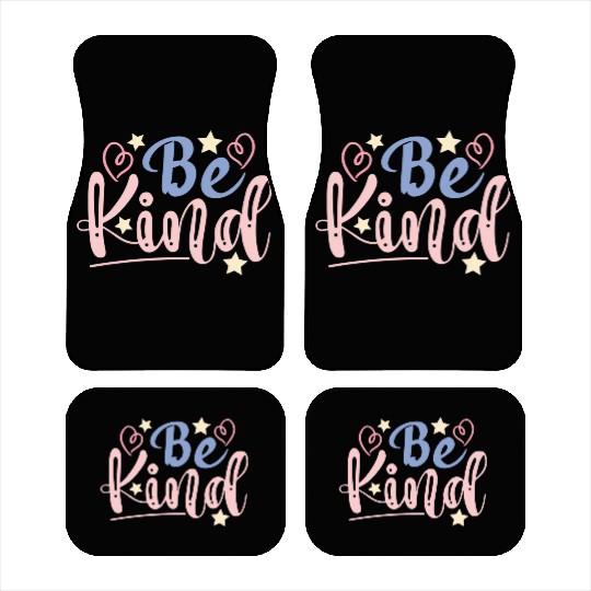 Be Kind hearts and stars, Cool sayings, Kindness Car Mats