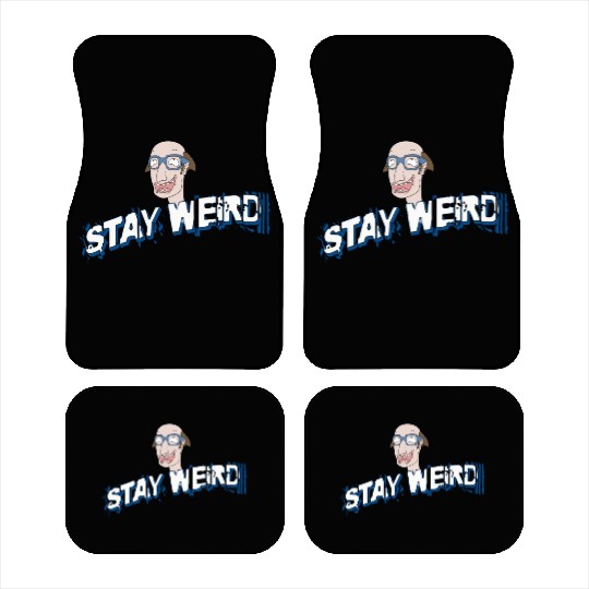 Stay weird Car Mats