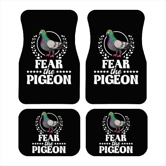 Fear The Pigeon Pigeon Racing Lover Birdwatching Car Mats