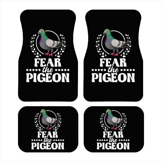 Fear The Pigeon Pigeon Racing Lover Birdwatching Car Mats