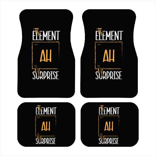Chemistry Science Humor Ah The Element Of Surprise Car Mats