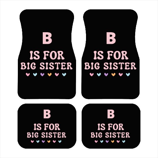 B Is For Big Sister Car Mats