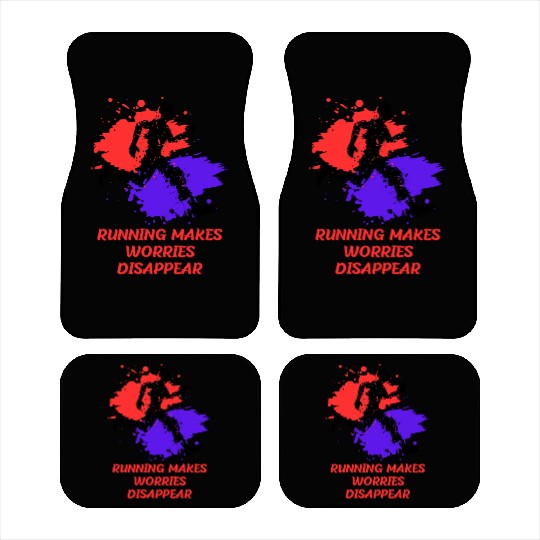 running makes worries disappear Car Mats