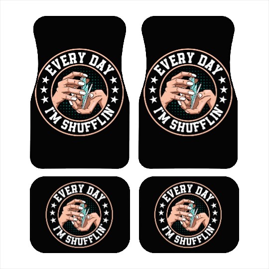 Every Day I'm Shufflin' Poker Player Gambling Car Mats