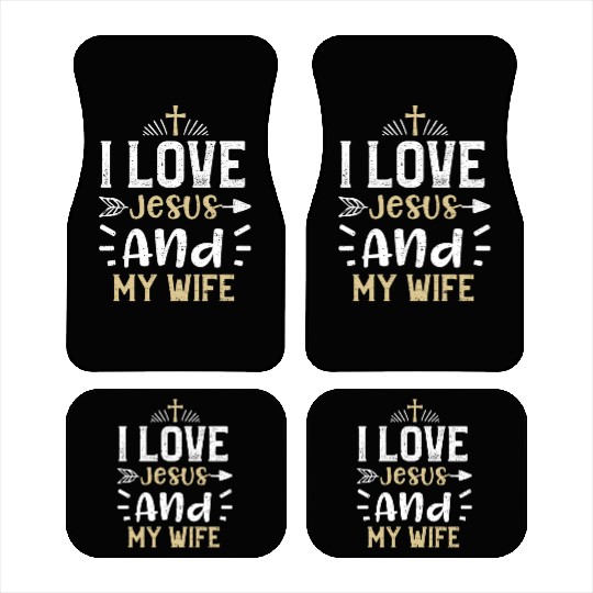 I Love Jesus And My Wife - Jesus Car Mats