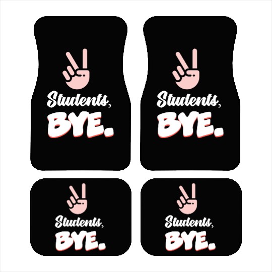 Students Bye Funny Last Day Of School Teacher Car Mats