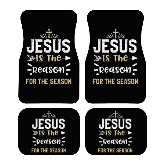 Jesus Is The Reason For The Season Car Mats