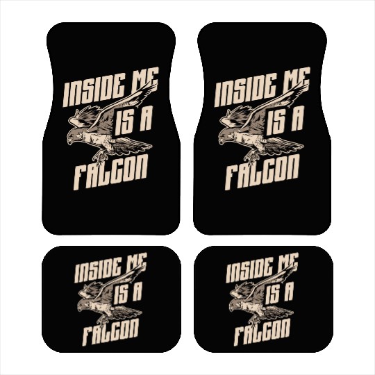 Inside Me Is A Falcon Bird Owner Falconry Car Mats