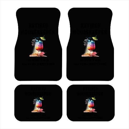 Retired Housekeeper Vacation Tropical Cocktail Car Mats