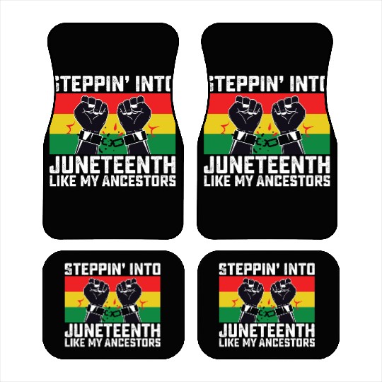 Stepping Into Juneteenth Like My Ancestors Car Mats