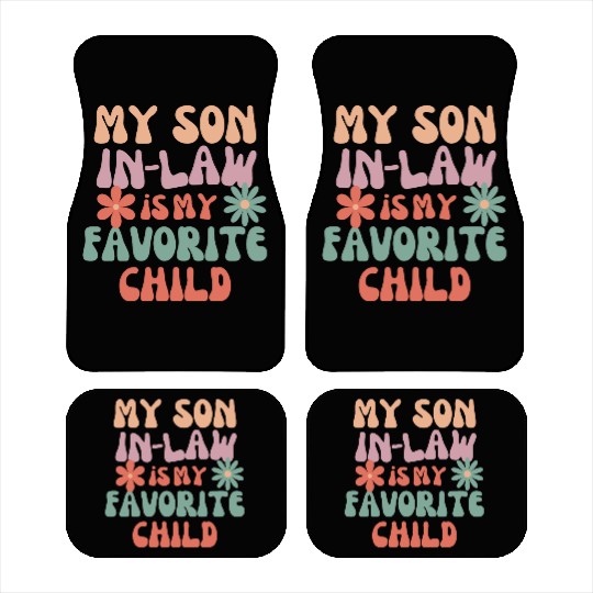 My Son In Law Is My Favorite Child Car Mats