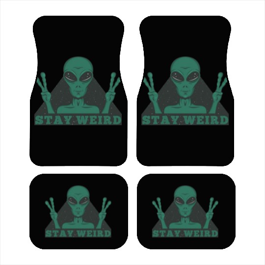 Stay Weird Alien Car Mats