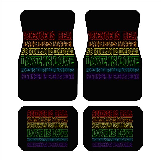 Science is Real Black Lives Matter Love is Love Car Mats