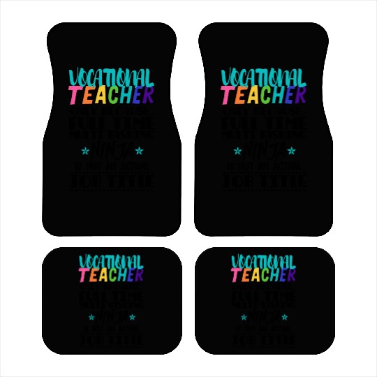 Vocational Teacher Only Because Full Time Multi Car Mats