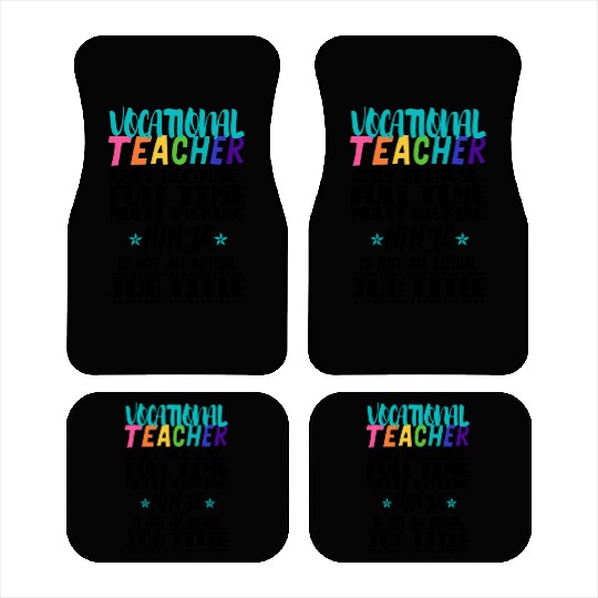 Vocational Teacher Only Because Full Time Multi Car Mats