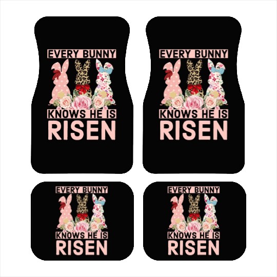 Funny Easter Jesus, Every Bunny Knows He Is Risen Car Mats