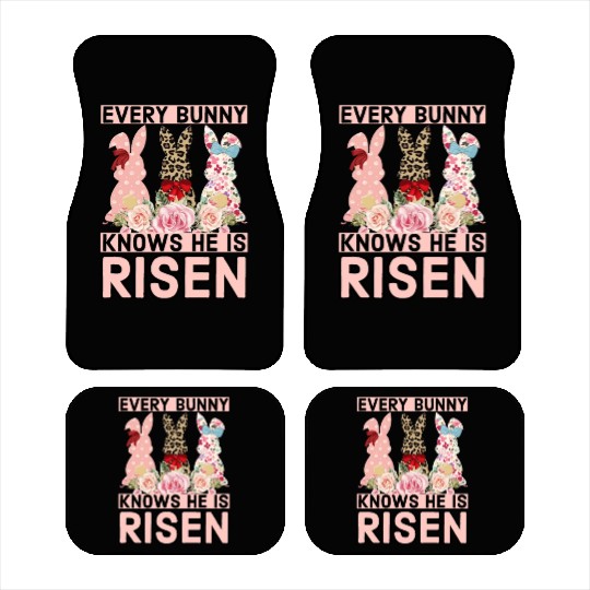 Funny Easter Jesus, Every Bunny Knows He Is Risen Car Mats