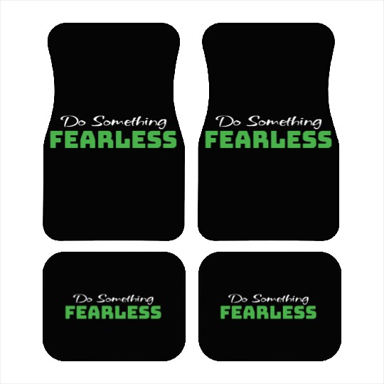 Do Something Fearless Green Car Mats