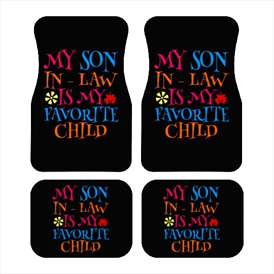 My Son In Law Is My Favorite Child Car Mats
