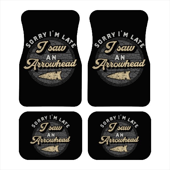 Retro Sorry I'm Late I Saw An Arrowhead Hunting Car Mats
