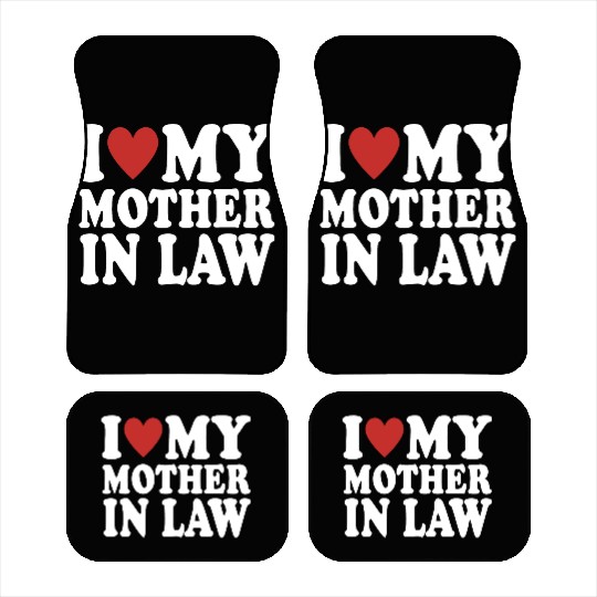 I Love My Mother In Law Funny Parents Day Mother's Car Mats