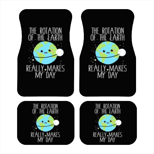 Rotation of the Earth Day Funny Science Teacher Car Mats