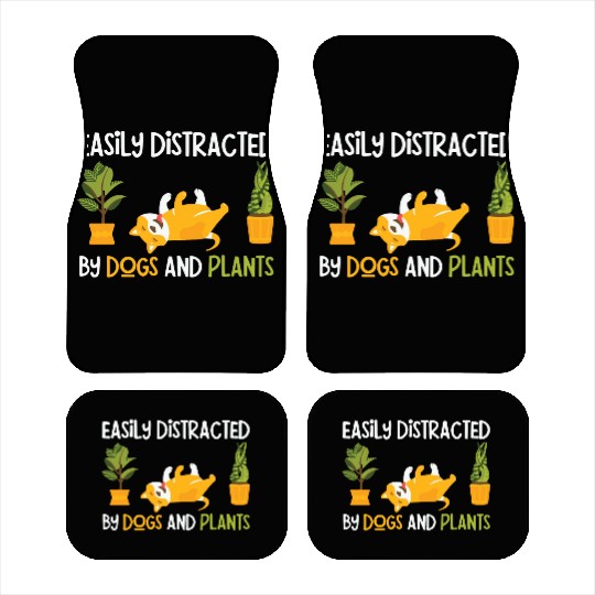 Easily Distracted by Dogs And Plants Car Mats