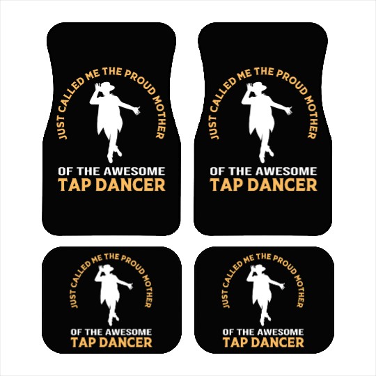 Mothers Day Proud Mom Awesome Dancer Tap Dance Mom Car Mats