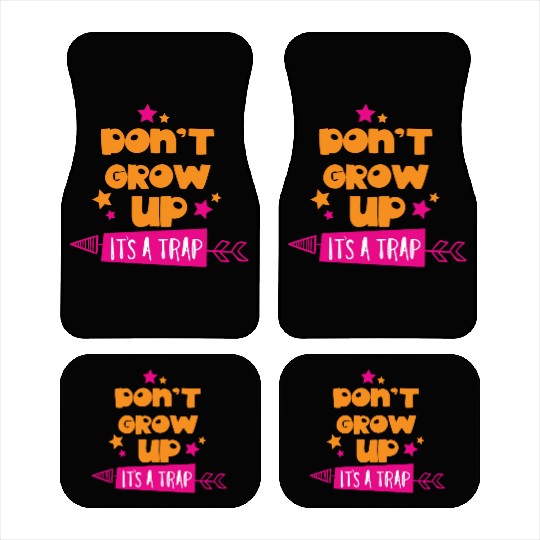 Do Not Grow Up It is A Trap Arrow Stars Car Mats