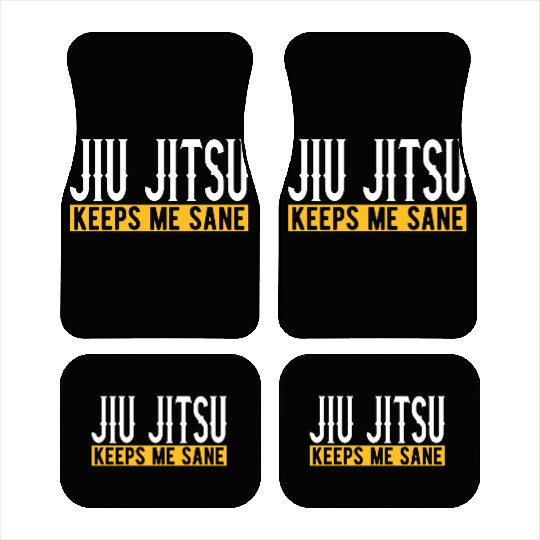 Jiu Jitsu Keeps Me Sane I Grappling I Jiu Jitsu Car Mats