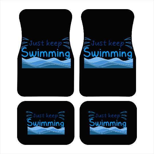 Just keep swimming, vocation and summer trip gift Car Mats
