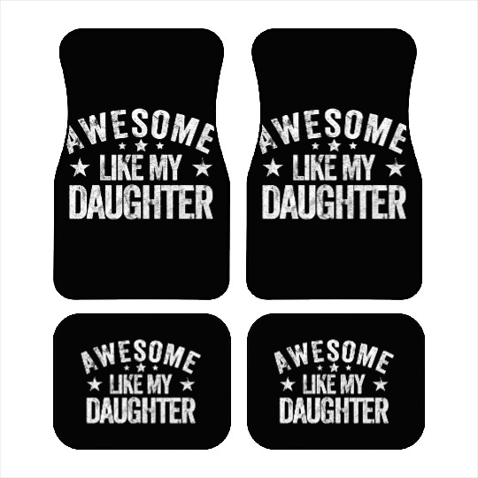 Awesome Like My Daughter Dad Car Mats