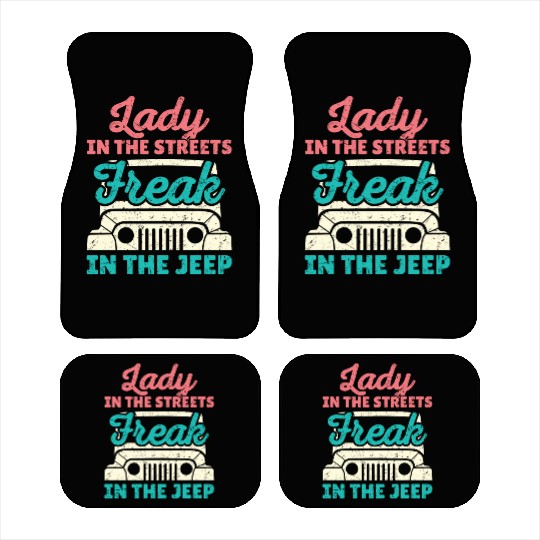 Lady In The Streets Freak In The Jeep Car Mats