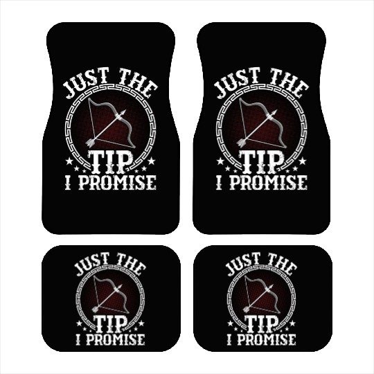 Just The Tip I Promise Bow & Arrows Target Archery Car Mats