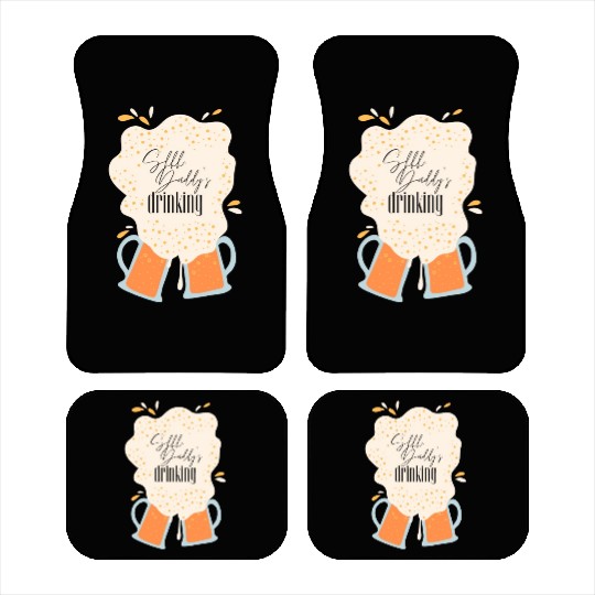 Shhh, Daddy's Drinking, Funny Dad Beer Quote Gift Car Mats