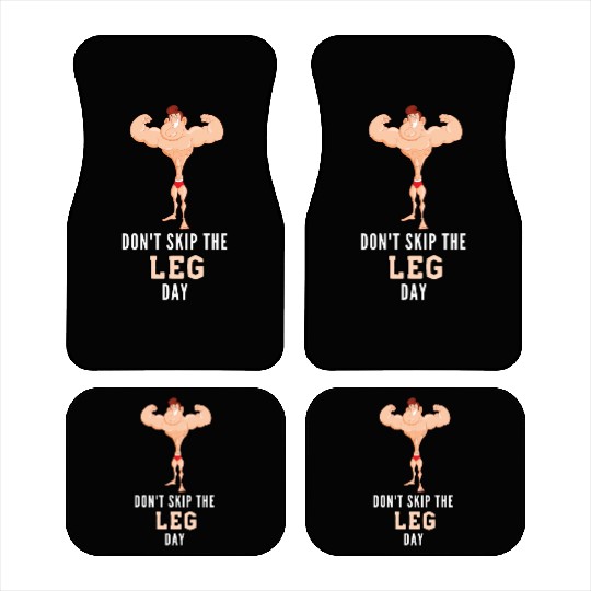 Don't Skin The Leg Day Car Mats