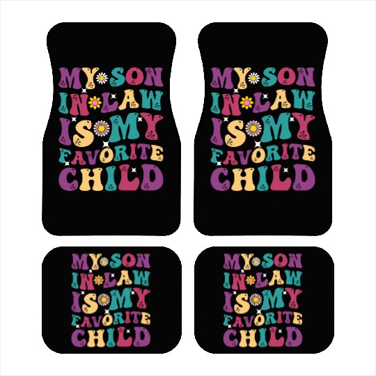 My Son In Law Is My Favorite Child Funny Family Hu Car Mats