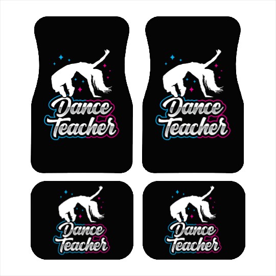 Dance Teacher Dancer Dancing Teach Class Car Mats