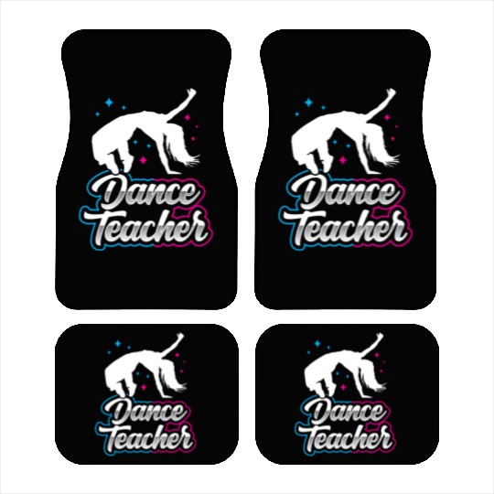 Dance Teacher Dancer Dancing Teach Class Car Mats