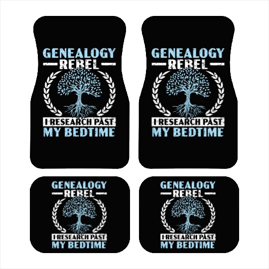 Genealogy Rebel I Research Past My Bedtime Car Mats