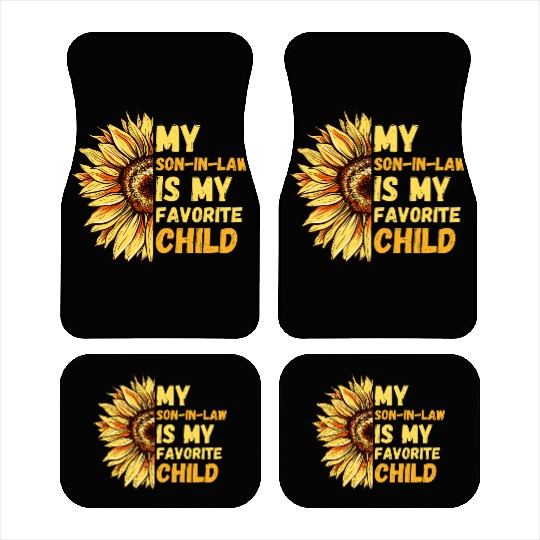 My Son In Law Is My Favorite Child Sunflower Funny Car Mats