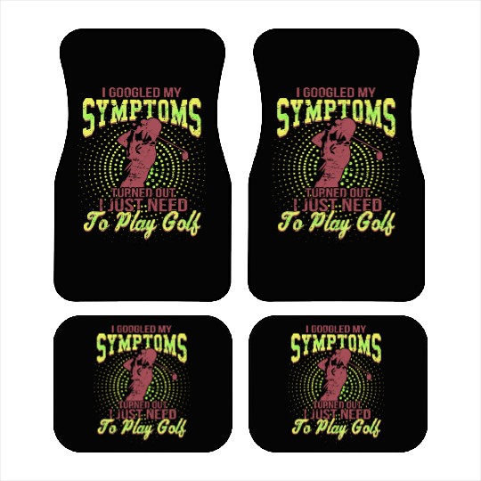 I Google My symptoms Turned Out I Just Need To Car Mats