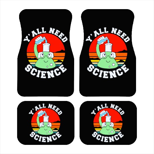Y all Need Science Car Mats