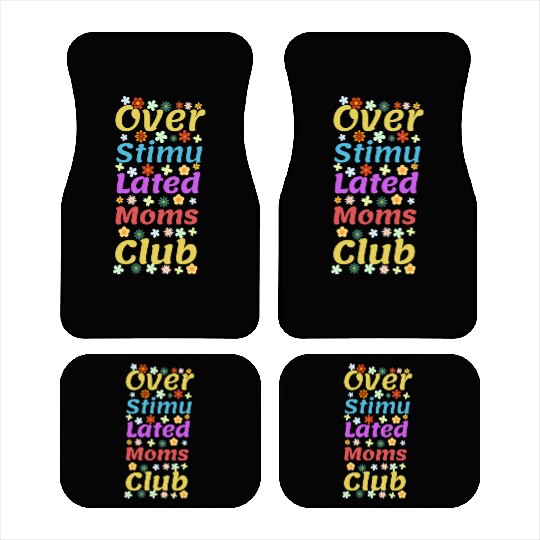 Overstimulated moms club Car Mats