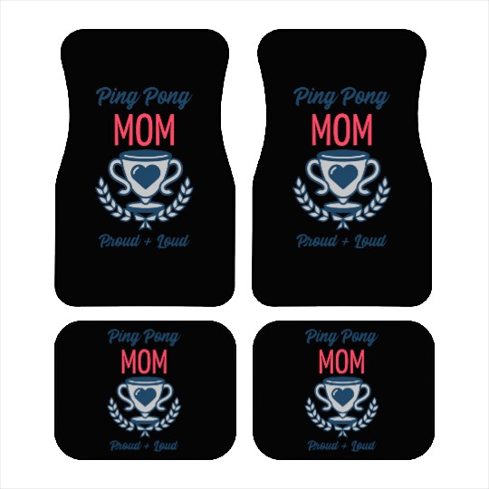 Ping Pong Mom Proud and Loud | Table Tennis Sports Car Mats