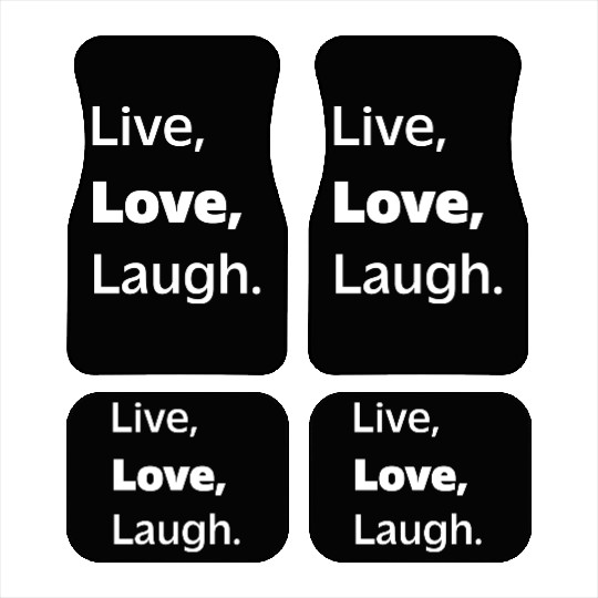 Live, Love, Laugh: Inspiring Reminder to Embrace Car Mats