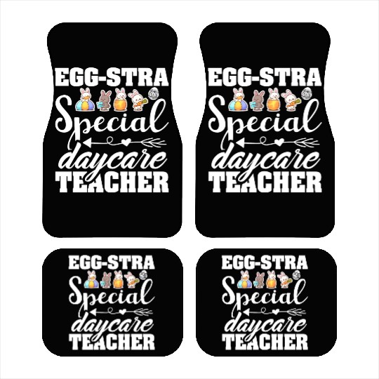 Egg Stra Special Daycare Teacher Easter Car Mats