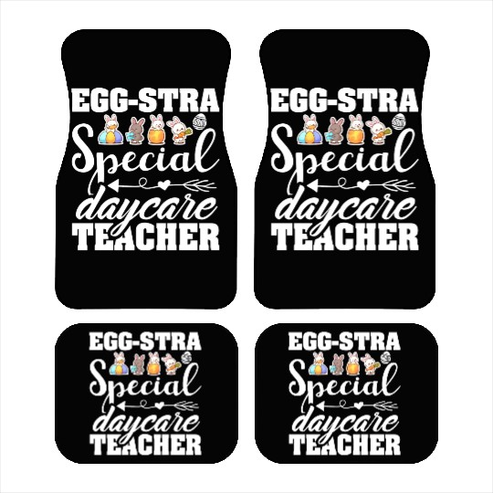 Egg Stra Special Daycare Teacher Easter Car Mats