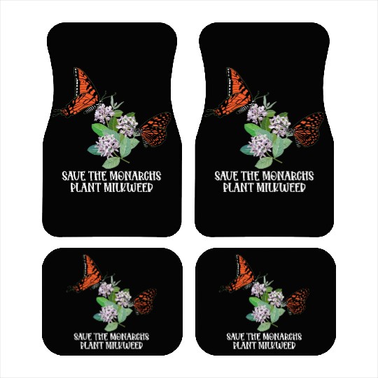 Save The Monarchs Plant Some Milkweed Monarch Car Mats