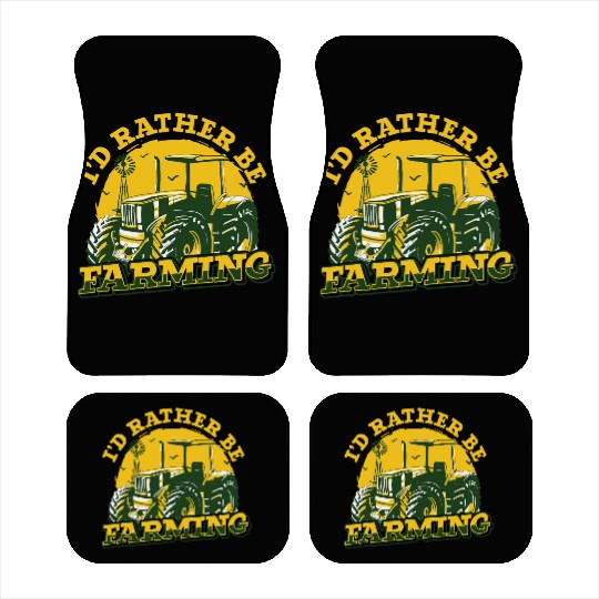Farmer In Training Farming Id Rather Be Farming Car Mats